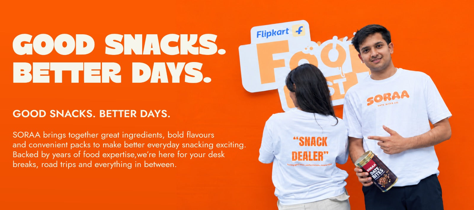 Good snacks. Better days. SORAA brings together great ingredients, bold flavours and convenient packs to make better everyday snacking exciting. Backed by years of food expertise, we’re here for your desk breaks, road trips and everything in between.